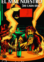 El mal nuestro [de cada día]