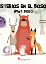Misterios en el bosque. ¡Vaya susto!