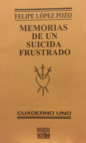 Memorias de un suicida frustrado / Mañana juntémonos por la mañana