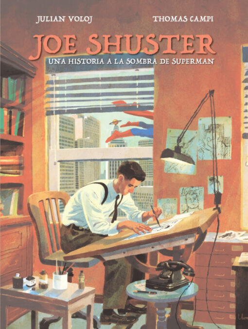 Joe Shuster: Una historia a la sombra de Superman