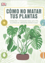 Cómo no matar tus plantas