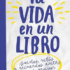 Tu vida en un libro. Sueños, retos y recuerdos antes de ser mayor
