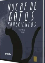 Noche de gatos hambrientos