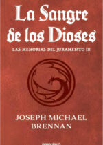 La sangre de los dioses. Las memorias del juramento III