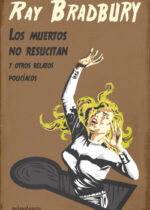 Los muertos no resucitan y otros relatos policíacos