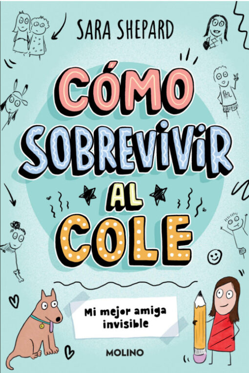 Cómo sobrevivir al cole 1. Mi mejor amiga invisible