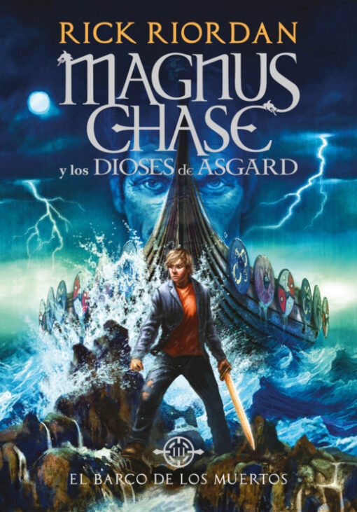 El barco de los muertos. Magnus Chase y los dioses de Asgard