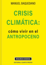 Crisis climática: cómo vivir en el Antropoceno