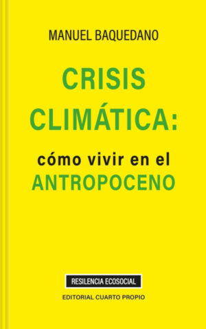 Crisis climática: cómo vivir en el Antropoceno