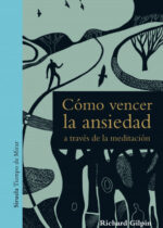 Cómo vencer la ansiedad a través de la meditación