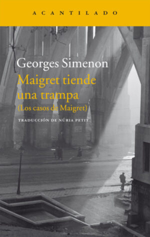 Maigret tiende una trampa. Los casos de Maigret