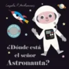 ¿Dónde Está El Señor Astronauta? 2 Pasted 33