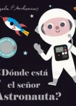 ¿Dónde está el señor astronauta?