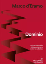 Dominio: La guerra invisible de los poderosos contra los súbditos