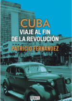 Cuba. Viaje al fin de la revolución