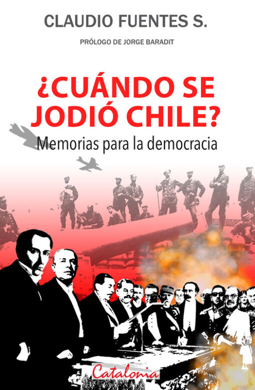 ¿Cuándo se jodió Chile? Memorias para la democracia