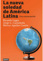 La nueva soledad de América Latina. Una conversación