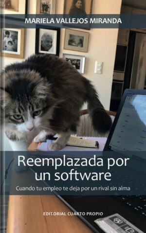 Reemplazada por un software. Cuando un empleo te deja por un rival sin alma
