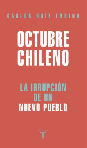 Octubre chileno. La irrupcion de un nuevo pueblo
