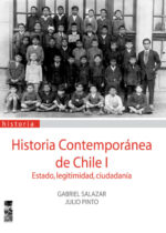 Historia contemporánea de Chile I. Estado, legitimidad, ciudadanía