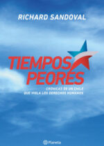 Tiempos peores. Crónicas de un Chile que viola los derechos humanos