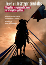 Tejer y (des)tejer símbolos. Disputas y representaciones en el espacio público