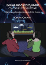 Explorando videojuegos con Deleuze y Guattari