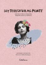 Soy Teresa Wilms Montt