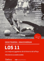 Los 11. Los mejores jugadores de la historia de la Roja
