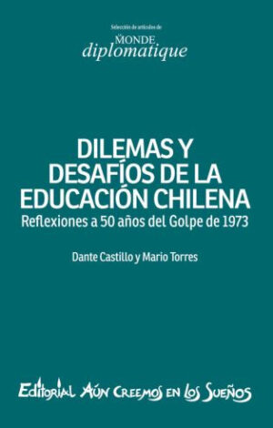 Dilemas y desafíos de la educación chilena