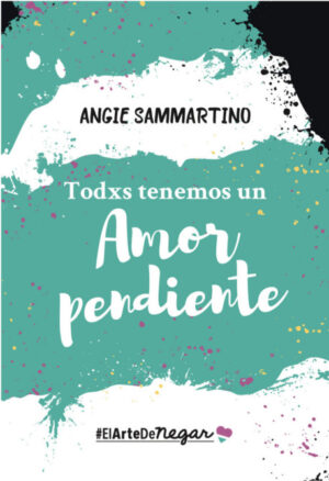 Todxs tenemos un amor pendiente