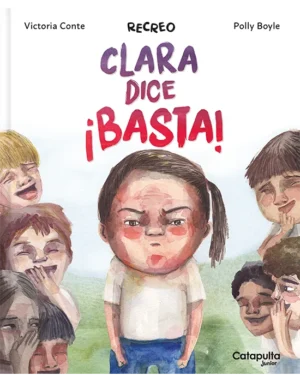 Recreo. Clara dice ¡Basta!