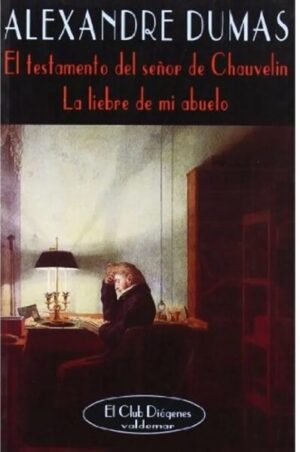 El testamento del señor de Chauvelin. La liebre de mi abuelo