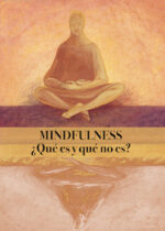 Mindfulness ¿Qué es y qué no es?