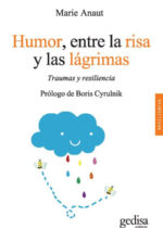 Humor, entre la risa y las lágrimas. Traumas y resiliencia
