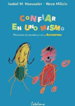 Confiar en uno mismo. Programa de desarrollo de la autoestima