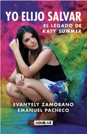 Yo elijo salvar. El legado de Katy Summer