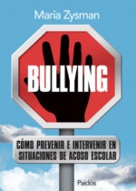 Bullying. Cómo prevenir e intervenir en situaciones de acoso escolar