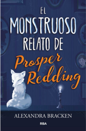El monstruoso relato de Prosper Redding