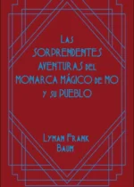 Las sorprendentes aventuras del monarca mágico de Mô