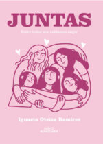 Juntas. Entre todas nos cuidamos mejor