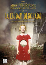 La ciudad desolada. El Hogar de Miss Peregrine para Niños Peculiares 2
