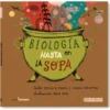 Biología hasta en la sopa