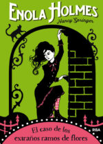 Enola Holmes 3. El caso de los extraños ramos de flores