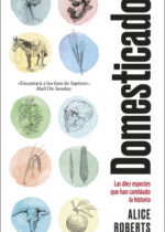 Domesticados: Las diez especies que han cambiado la historia