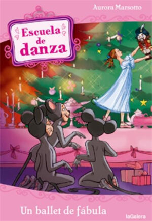 Escuela de danza. Un ballet de fábula