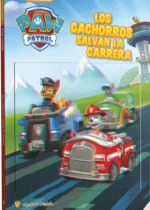 Paw Patrol. Los cachorros salvan la carrera