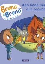 Bruna y Bruno. Adri tiene miedo a la oscuridad
