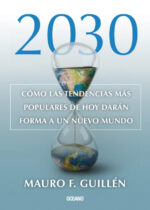 2030. Cómo las tendencias más populares de hoy darán forma a un nuevo mundo