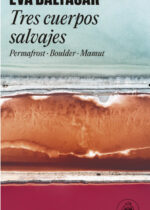Tres cuerpos salvajes. Permafrost - Boulder - Mamut